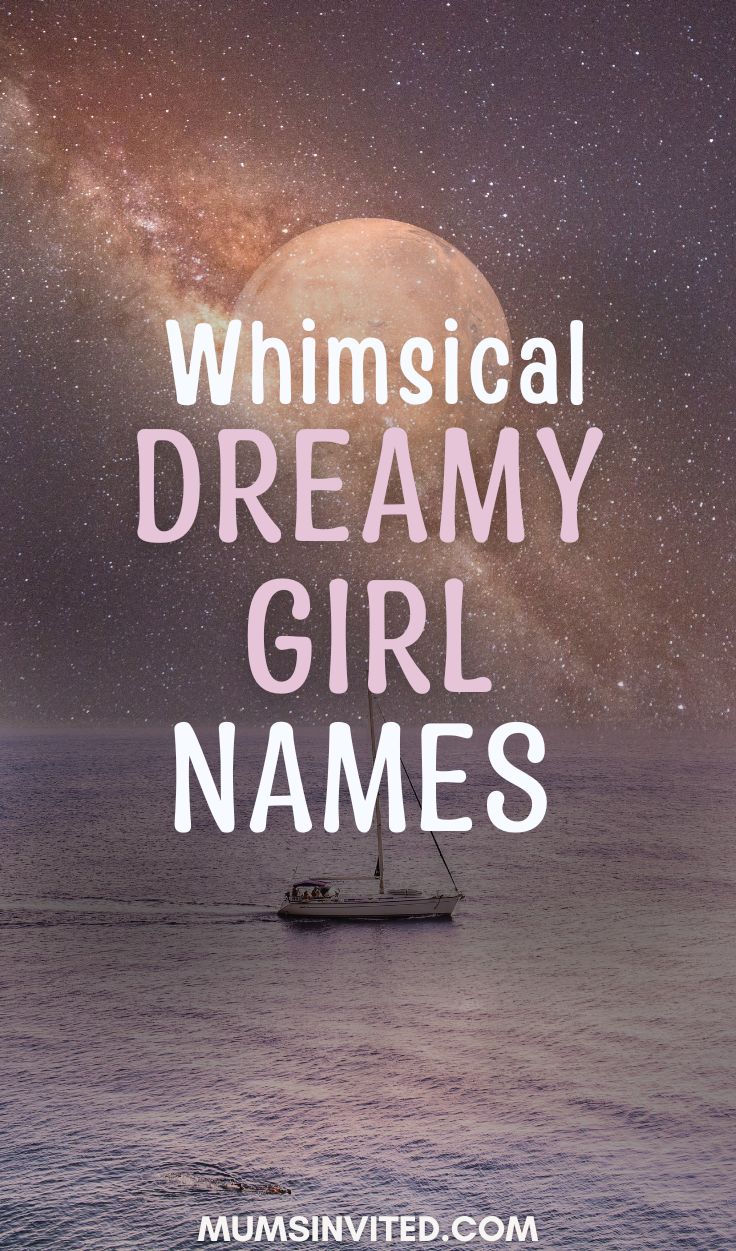 160 Whimsical, Enchanting, Magical Names For Girls - Mums Invited