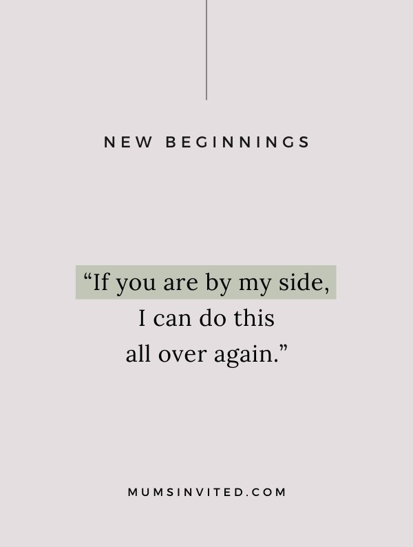 87 New Beginnings Quotes For Your New Chapter (with Images) - Mums Invited