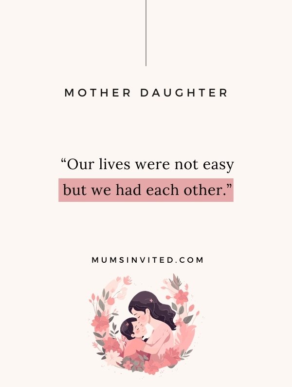 76 Unforgettable Mother Daughter Quotes That Will Touch Your Soul 
