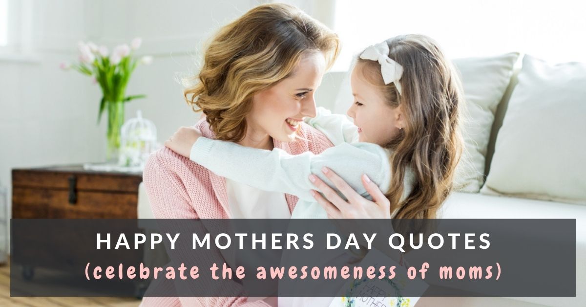 75 Short Happy Mother’s Day Quotes, Wishes, Greetings, Messages ...